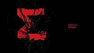 S.M.O.D. - Trunk
