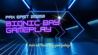 Gameplay for Bionic Bay @ PAX East 2025