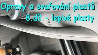 Opravy a svařování plastů - 8. díl - lepivé plasty / Sticky rubber plastic repair