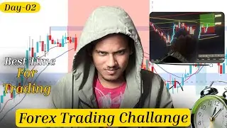 Day 02 of My Trading Challange || Best Time to Trade in Forex Market || Live Trades ||