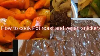 Hey loves, how to make Pot roast and vegan snickers