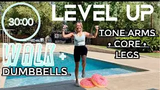 💪 Level Up Challenge | 30-Minute Walk + Dumbbells Workout | Tone Arms, Core & Legs