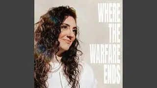 Where the Warfare Ends