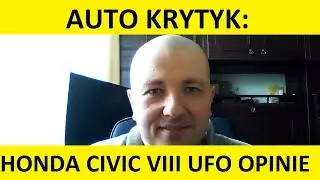 Honda Civic VIII UFO opinie, recenzja, zalety, wady, usterki, jaki silnik, spalanie, ceny, używane?