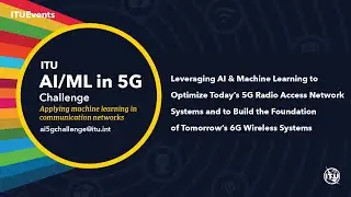 Leveraging AI/ML to Optimize 5G Radio Access Network Systems | AI/ML IN 5G CHALLENGE