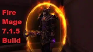 Fire Mage 7.1.5 Build