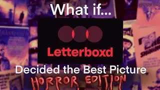 The Letterboxd Oscars HORROR EDITION (1927 - 2023)