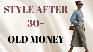 Old Money Style After 30: 8 Timeless Accessories to Elevate Your Look