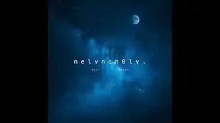 MELANCHOLY II - TYFER ft DOMI