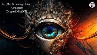 Ao (Mx) & Santiago Luna - Awakeness (Original Mix)[VP]