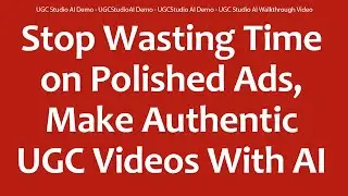 UGC Studio AI Demo - UGCStudioAI Demo - UGCStudio AI Demo - UGC Studio AI Walkthrough Video