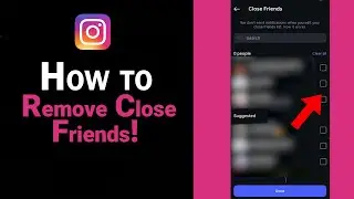 How to Remove Close Friends on Instagram [NEW]