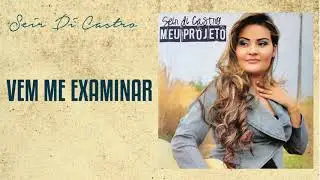 Seir Di Castro - Vem Me Examinar | &Aacute;lbum Meu Projeto
