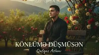 Qafqaz Aslanı &mdash; K&ouml;nl&uuml;mə D&uuml;şm&uuml;sən (Official Video)