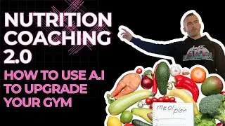Upgrade Your Nutrition Coaching: Using A.I To Break All Your Client's Excuses