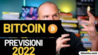 Bitcoin che succede? Previsioni per il 2022