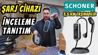 Ev Priziyle Elektrikli Ara&ccedil; Şarjı! | SCHONER 3.5kW Taşınabilir Şarj Cihazı İnceleme