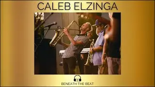 Beneath The Beat Ep. 05 - Caleb Elzinga Pt. 01
