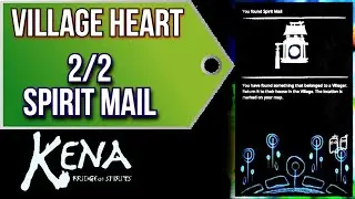 Kena: Bridge of Spirits | Village Heart | 2/2 Spirit Mail Locations 🏆 | MP Trophy