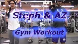 Steph & AZ Gym - Gym Workout!