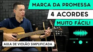 Cifra Simplificada - MARCA DA PROMESSA - Como tocar no violão | Facilitada para Iniciantes