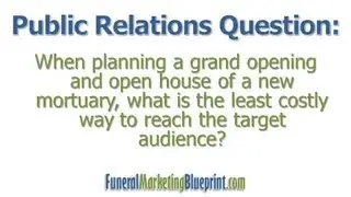 Promoting a Funeral Home's Open House | FAQ | Funeral Marketing Blueprint
