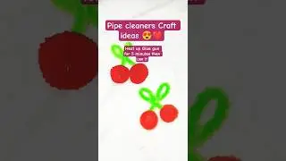 Pipe Cleaners Crafty Ideas 😍❤️#diy #craft #youtubeshorts #pipecleaners #shorts #gluegun #cherry