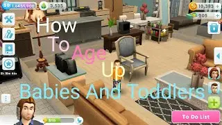 The Sims Mobile - How To Age Up Your Babies And Toddlers After August Update