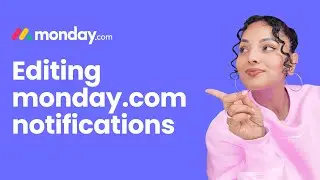 Editing monday.com Notifications