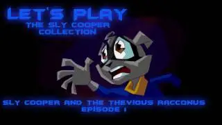 Let's Play The Sly Cooper Collection (Sly 1) - Episode 1 [HD]