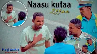 Sagaantaa soomana//// Naasu  kutaa 2ffaa