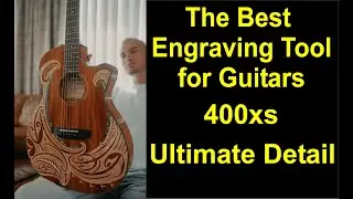 Wood Engraving a guitar with the 400xs engraver