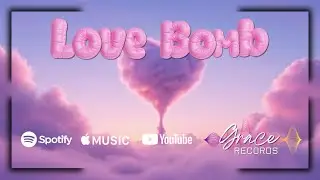 Love Bomb | Grace Records
