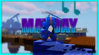 MAYDAY - Bedwars Montage