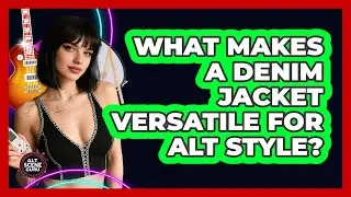 What Makes A Denim Jacket Versatile For Alt Style?