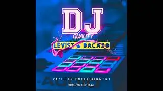 Levist & Dacado - DJ Quality