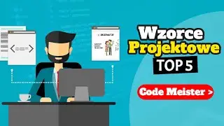 5 topowych wzorc&oacute;w projektowych, szczery tutorial architektury oprogramowania i wzorc&oacute;w projektowych
