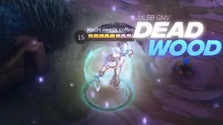 「 Deadwood」- Velocity Montage -  - (MLBB)