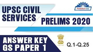 UPSC Prelims 2020 Answer Key | UPSC Answer Key 2020 GS Paper 1 Q.1-Q.25