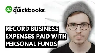 How To Record Business Expenses Paid With Personal Funds In QuickBooks Online [2026 Guide]