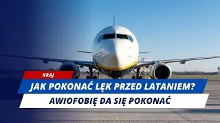 Jak pokonać lęk przed lataniem?