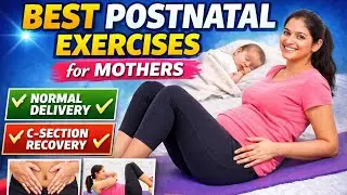 Best Postnatal Exercises for Mothers 🤱 | Normal & C-Section Recovery