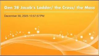 Genesis 28, Jacob's Ladder/The Cross/The Mass (Bible Study)