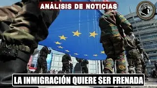 Europa comienza a frenar la migraciones