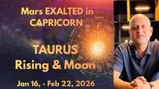 EXALTED Mars in Capricorn. It's impact on TAURUS Rising & TAURUS Moon. 