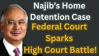Najib's Home Detention Case: Federal Court Victory Opens Door to High Court Battle!