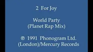 2 For Joy - World Party (Planet Rap Mix)
