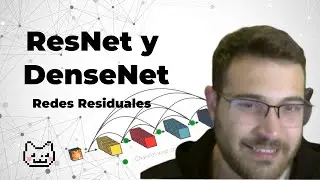 ResNet y DenseNet: Redes Residuales | Clase 14 - Parte 3 | Curso de Deep Learning Edición 2022