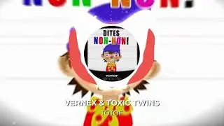 TOXIC TWINS & VERNEX - TOTOF