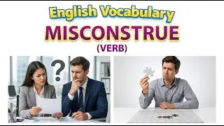 1658) Misconstrue ... word meaning, synonym, antonym .... English vocabulary for SSC, CGL, CAT